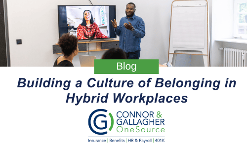 Building a Culture of Belonging in Hybrid Workplaces
